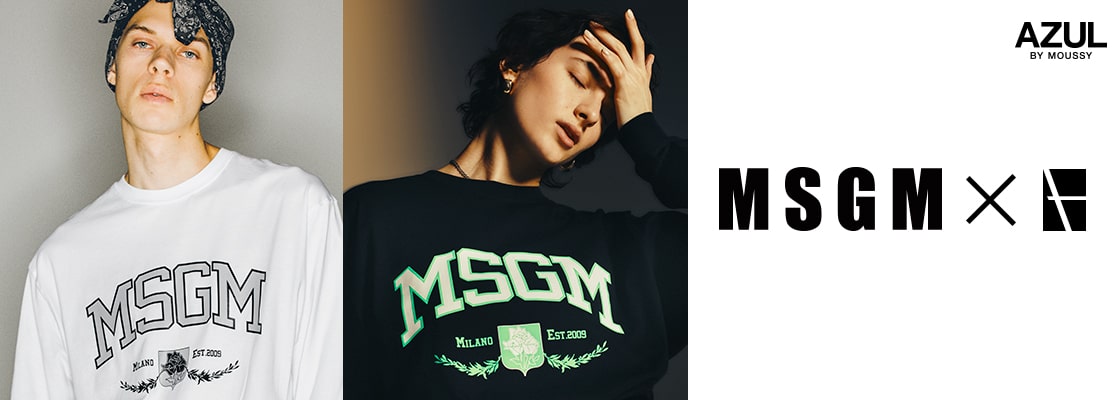 AZUL BY MOUSSY｜MSGM × PLUS