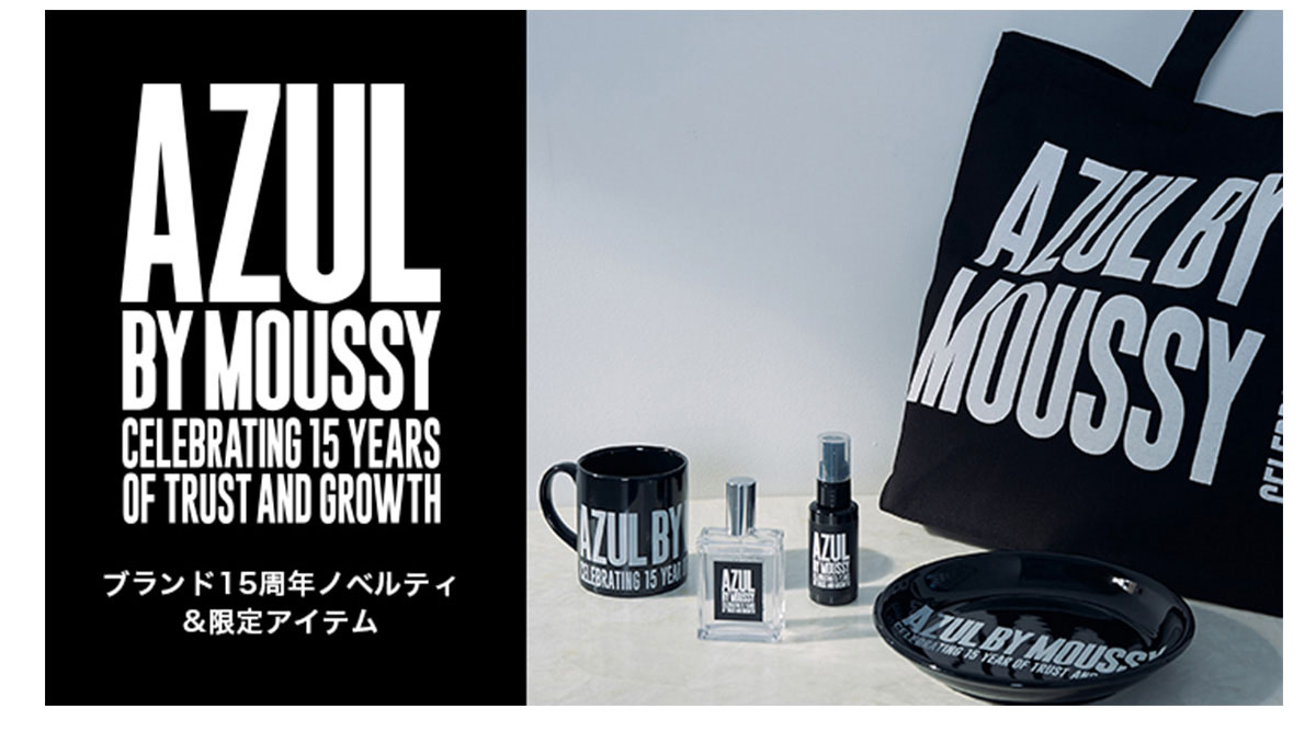 AZUL BY MOUSSY CELEBRATING 15 YEARS OF TRUST AND GROWTH