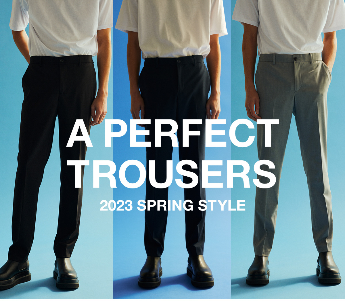 A PERFECT TROUSERS 2023 SPRING STYLE