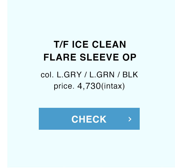 T/F ICE CLEAN FLARE SLEEVE OP