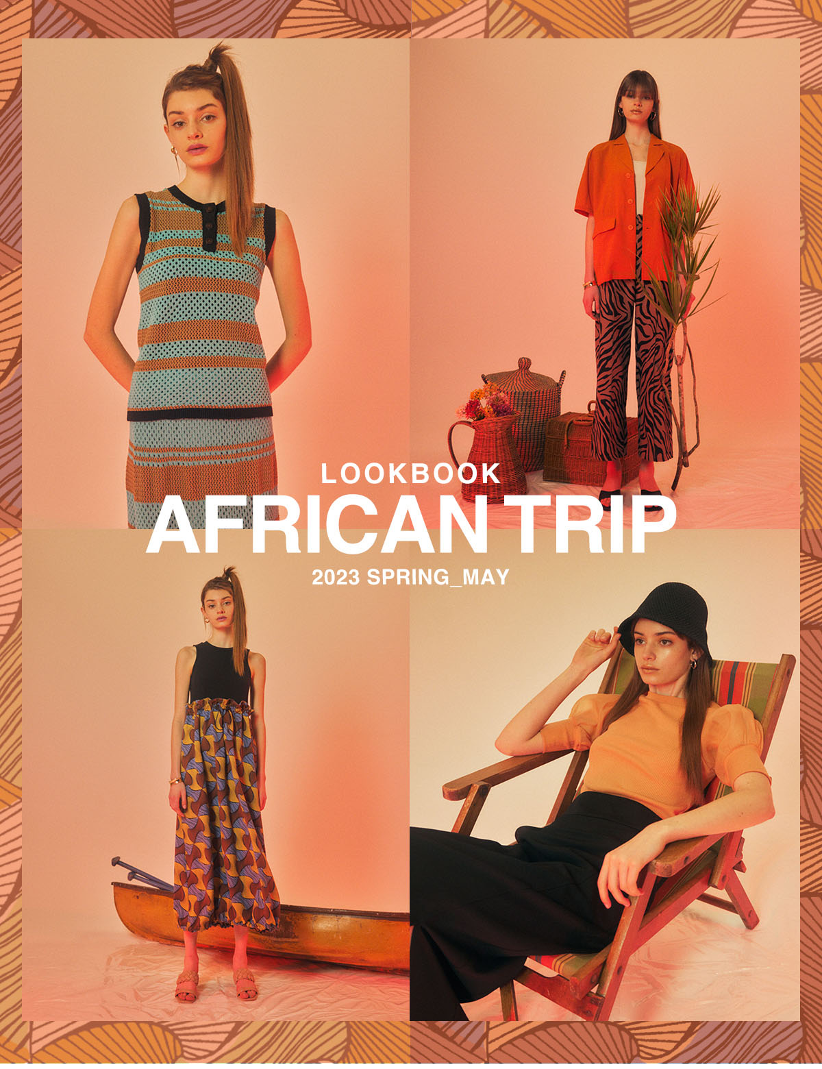 LOOK BOOK AFRICAN TRIP 2023 SPRING MAY／AZUL BY MOUSSY