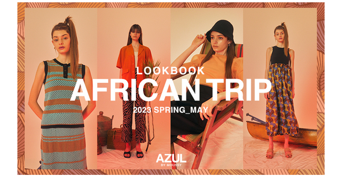 LOOK BOOK AFRICAN TRIP 2023 SPRING MAY