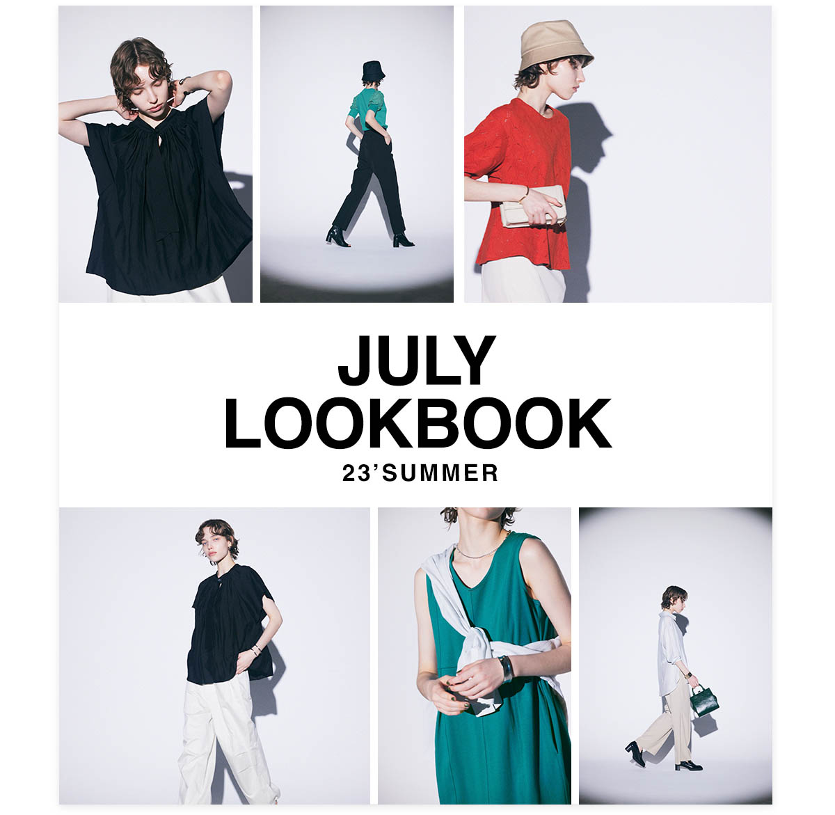 JULY LOOK BOOK 23’SUMMER for WOMEN