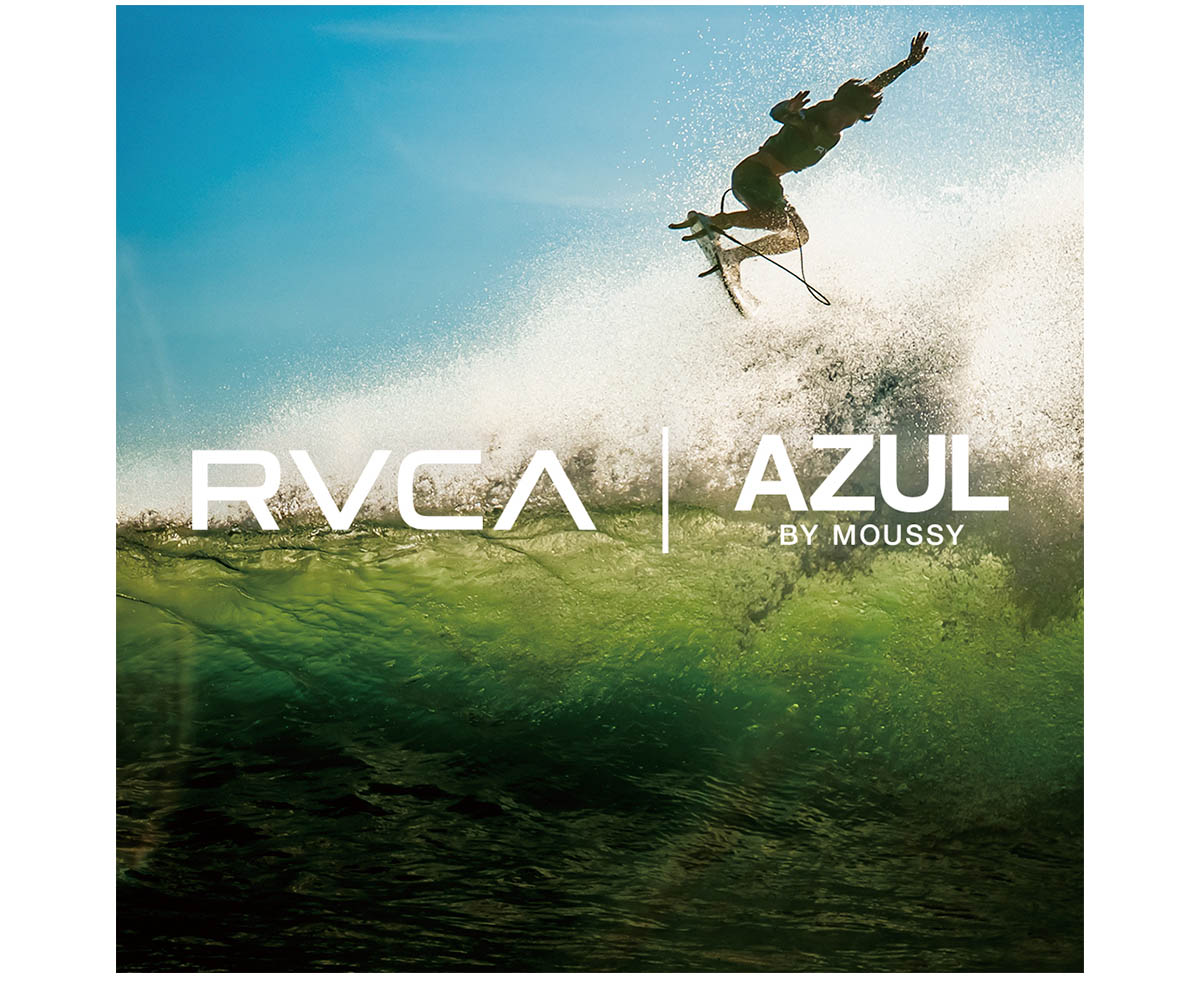 RVCA｜AZUL BY MOUSSY／AZUL BY MOUSSY