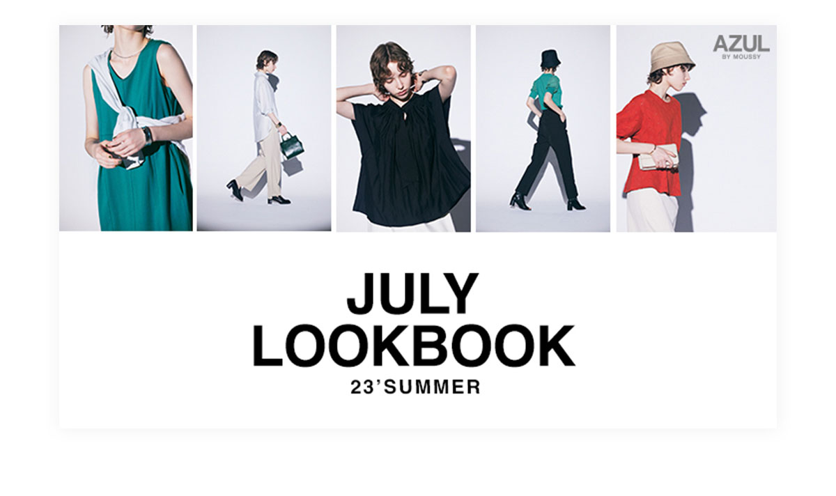 JULY LOOK BOOK 23’SUMMER for WOMEN