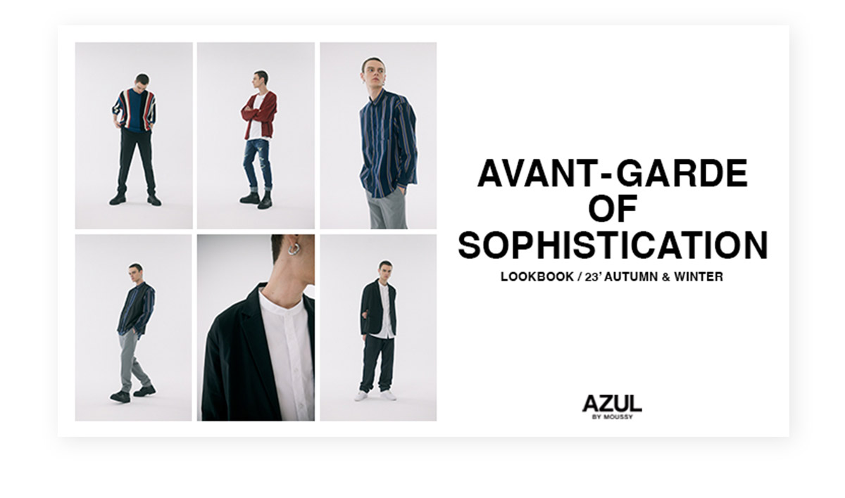 AVANT―GARDE OF SOPHISTICATION　LOOK BOOK／23’ AUTUMN＆ WINTER for MEN