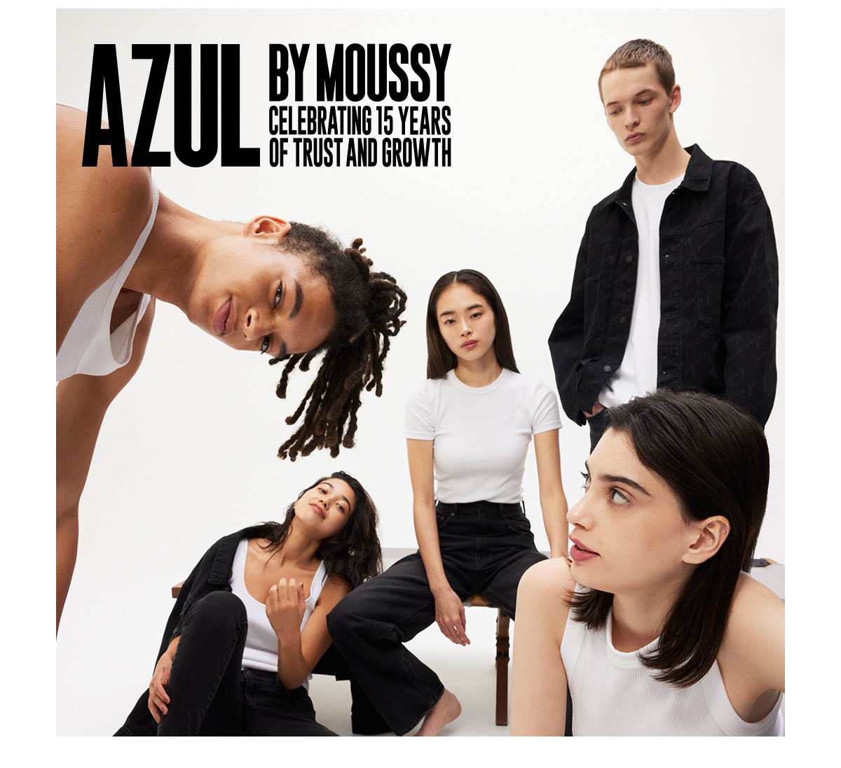 AZUL BY MOUSSY CELEBRATING 15YEARS OF TRUST AND GROWTH