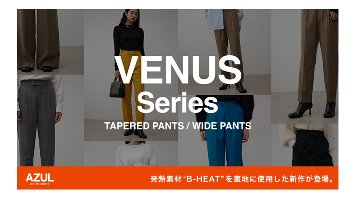 VENUS Series TAPERED PANTS／WIDE PANTS