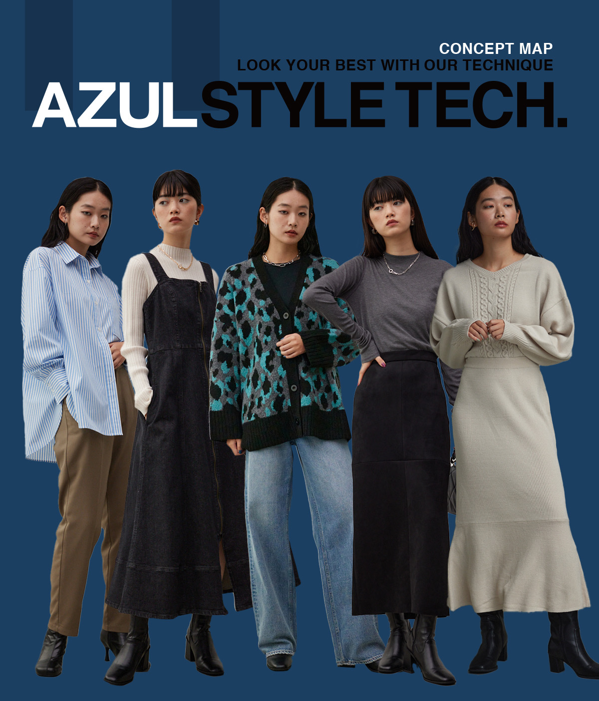 LOOK YOUR BEST WITH OUR TECHNIQUE AZUL STYLE TECH. 11 for WOMEN