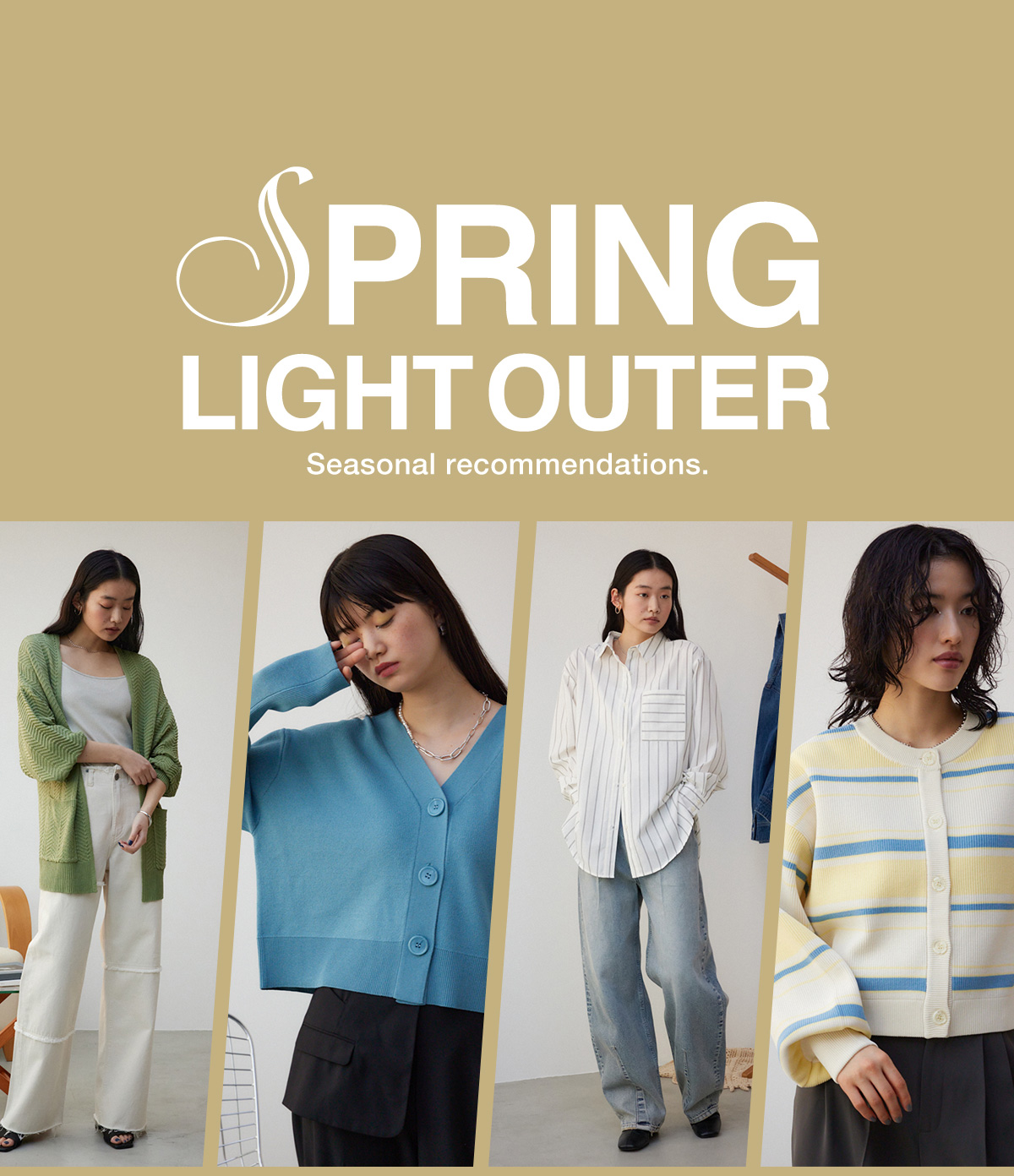 SPRING LIGHT OUTER Seasonal recommendations．For WOMEN