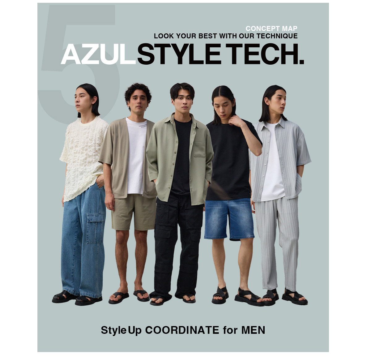 CONCEPT MAP LOOK YOUR BEST WITH OUR TECHNIQUE AZUL STYLE TECH. 5 for WOMEN／AZUL BY MOUSSY
