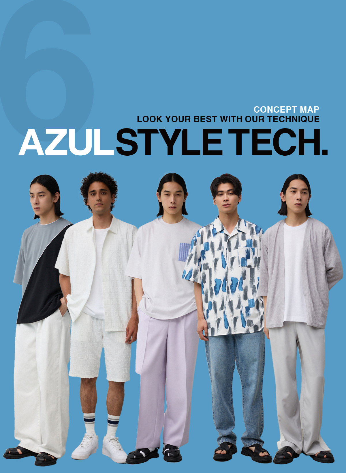 CONCEPT MAP LOOK YOUR BEST WITH OUR TECHNIQUE AZUL STYLE TECH. 6 for MEN