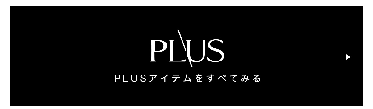 PLUS FOR WOMEN ‘24 Autumn／Winter Collection