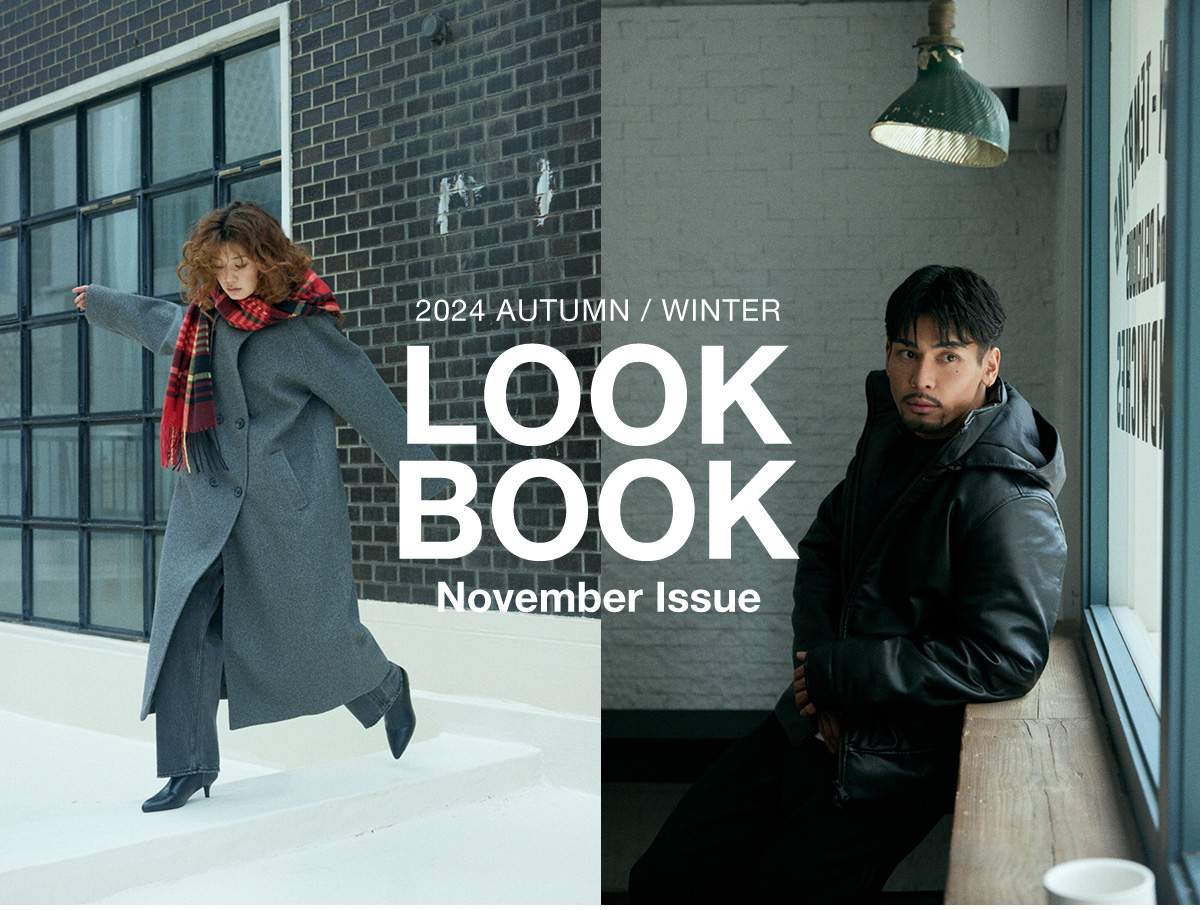 2024 AUTUMN／WINTER LOOKBOOK November Issue