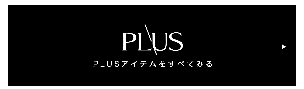 PLUS FOR WOMEN ‘24 Autumn／Winter Collection