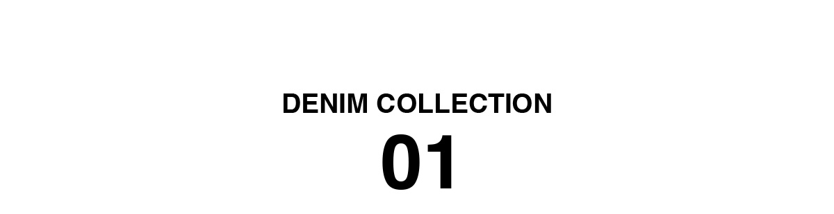 DENIM COLLECTION Seasonal Recommendation