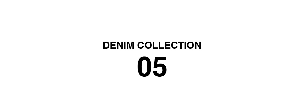 DENIM COLLECTION Seasonal Recommendation