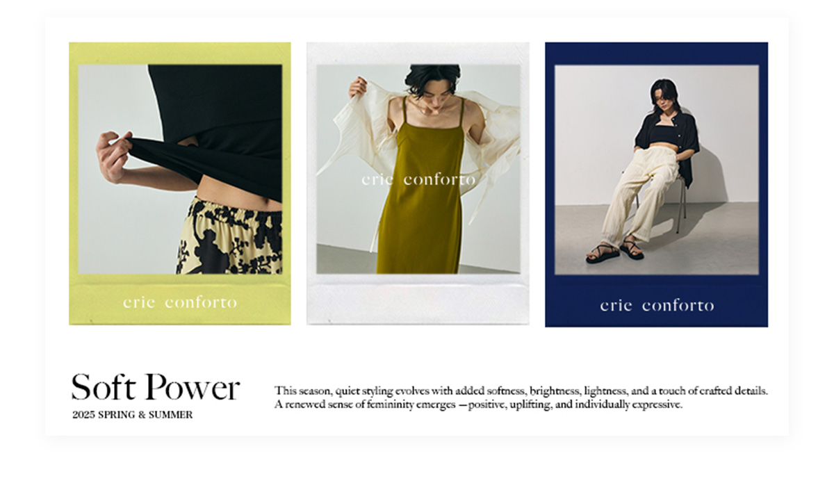 【crie conforto（クリーコンフォルト）】Soft Power 2025 SPRING ＆ SUMMER