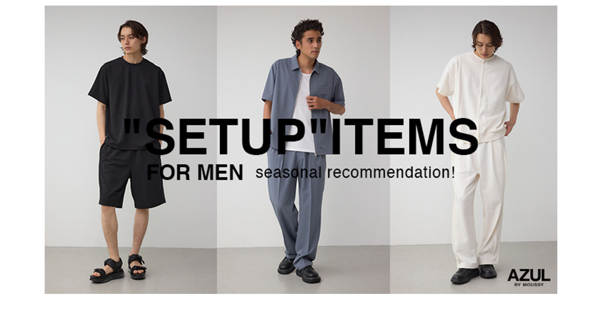 “SETUP”ITEMS FOR MEN | seasonal recommendation！