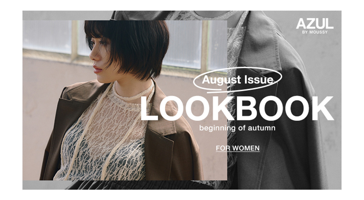 August Issue LOOKBOOK beginning of autumn for WOMEN