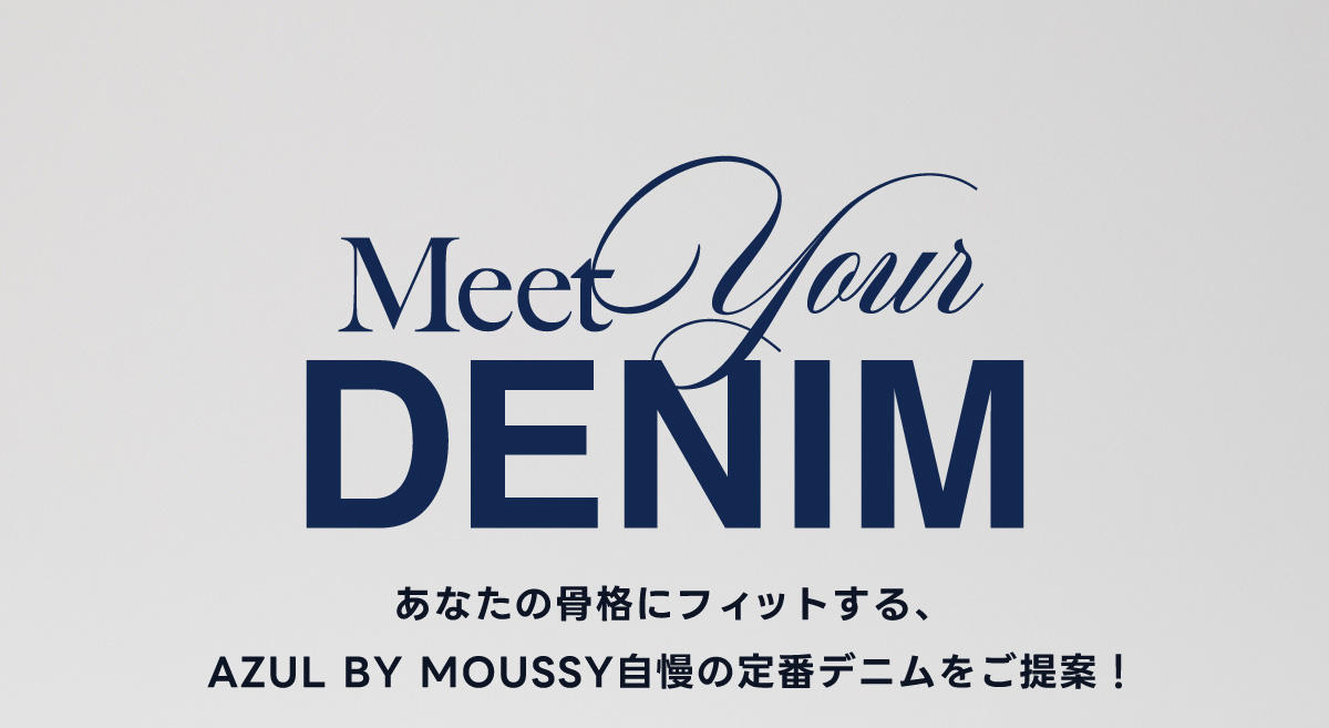 Meet your DENIM for WOMEN