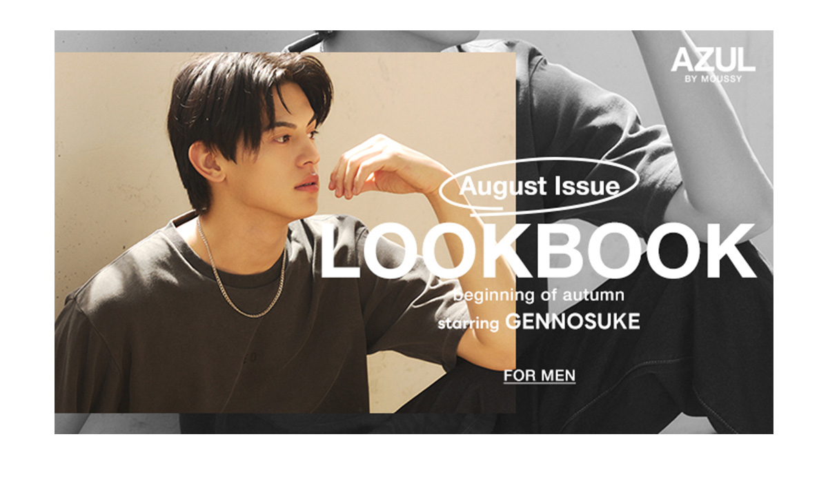 August Issue LOOKBOOK beginning of autumn starring GENNOSUKE for MEN