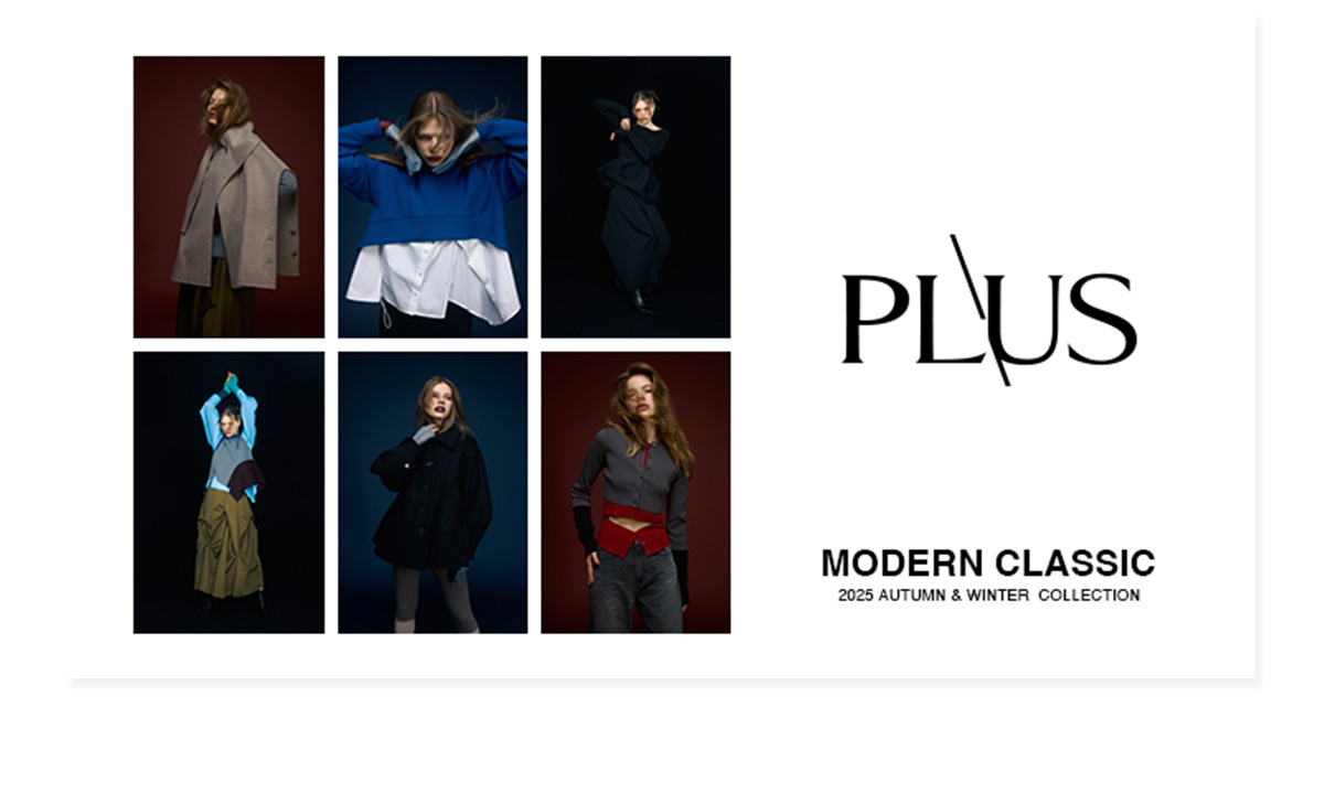 PLUS 2025 AUTUMN ＆ WINTER COLLECTION