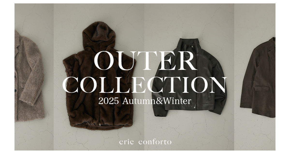 【crie conforto（クリーコンフォルト）】OUTER COLLECTION 2025 Autumn＆Winter