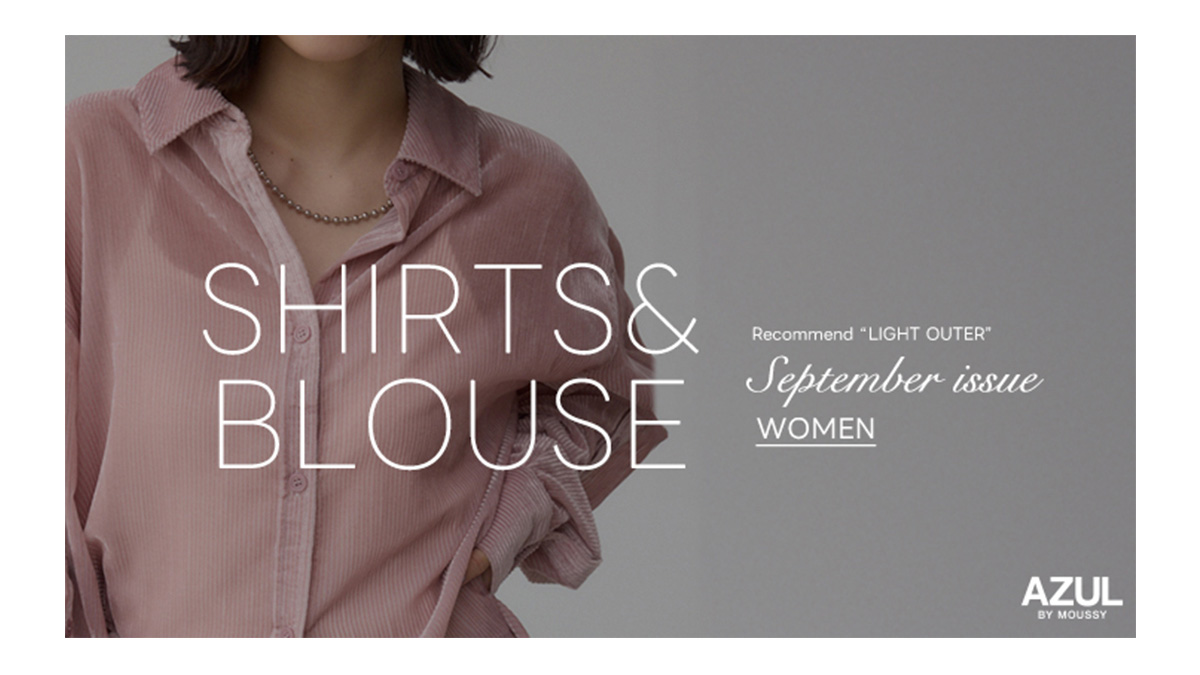 SHIRTS＆BLOUSE Recommend “LIGHT OUTER”September issue for women