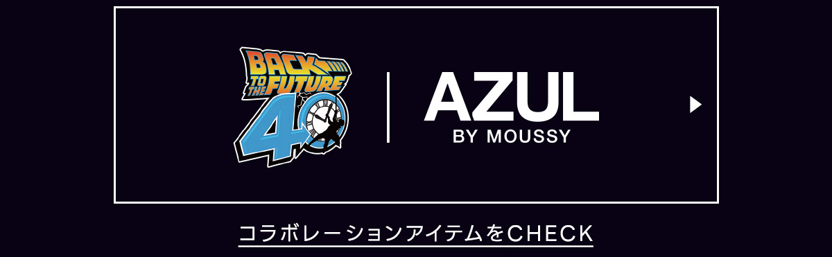 BACK TO THE FUTURE|AZUL BY MOUSSY