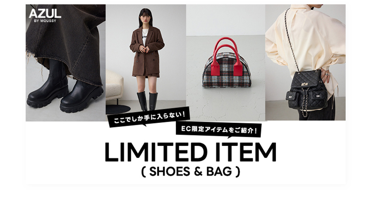 LIMITED ITEM（SHOES＆BAG）