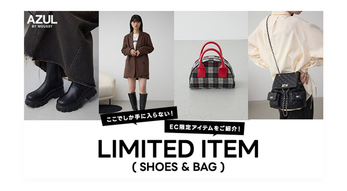 LIMITED ITEM（SHOES＆BAG）