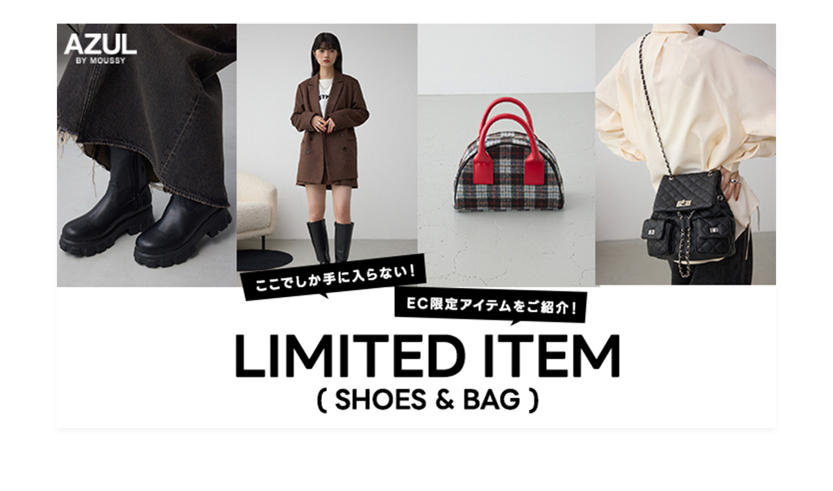 LIMITED ITEM（SHOES＆BAG）