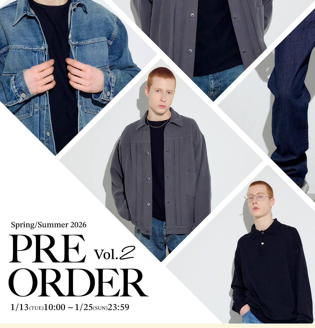 Spring／Summer 2026 PRE ORDER vol.2 for MEN