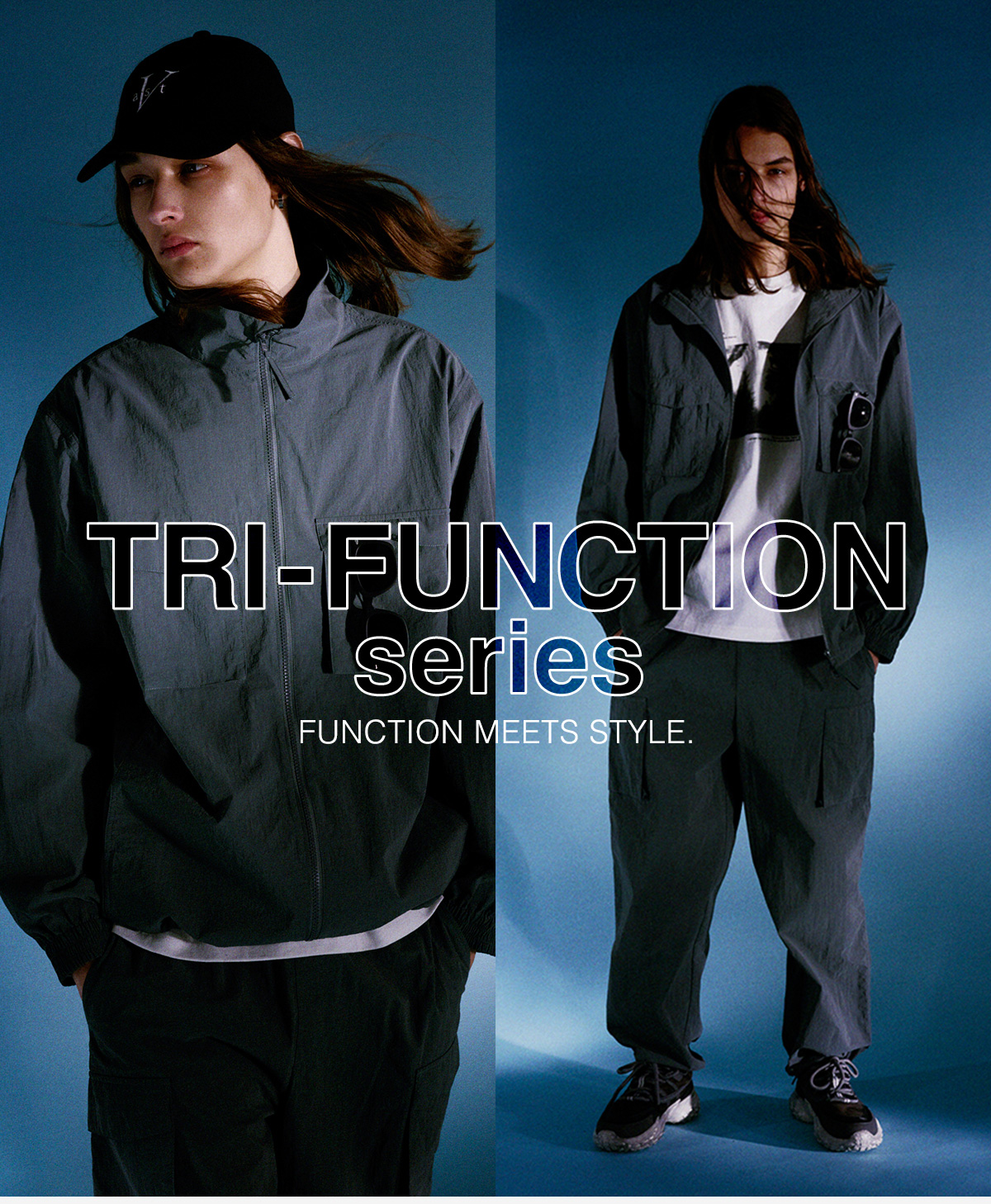 TRU-FUNCTION series FUNCTION MEETS STYLE.