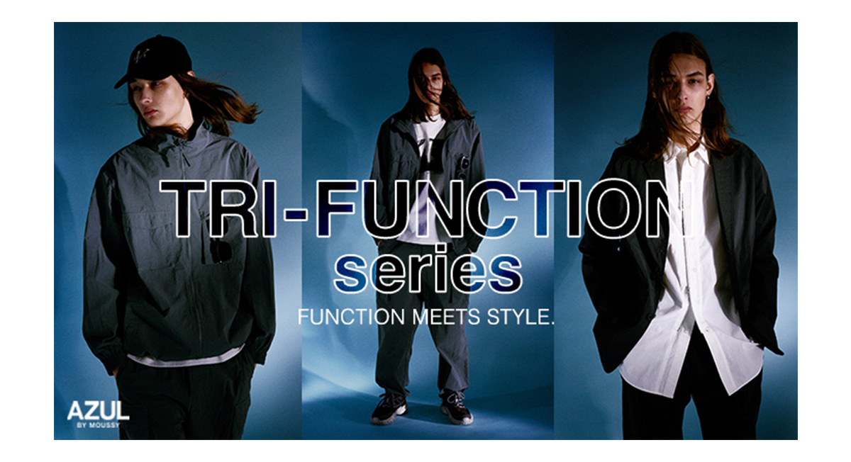 TRU-FUNCTION series FUNCTION MEETS STYLE.