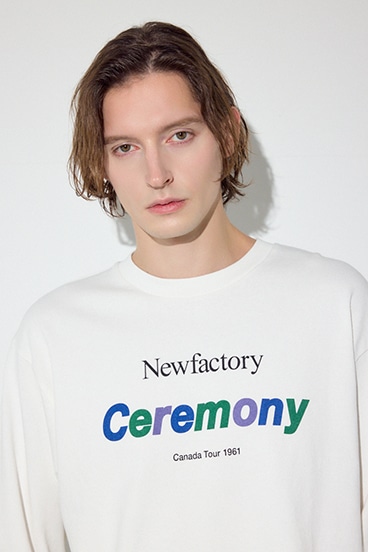 【SS先行アイテム】CEREMONY長袖Tシャツ