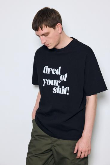 tired of your shit Tシャツ
