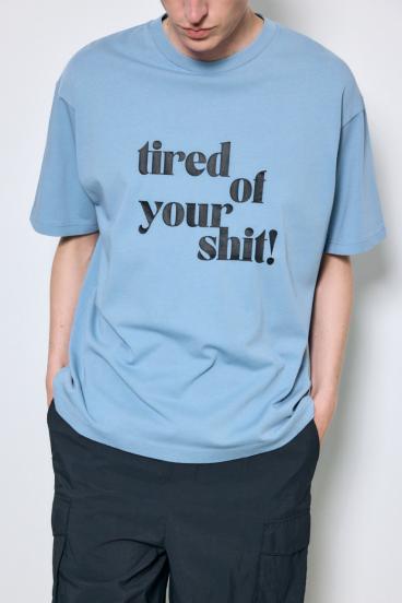 tired of your shit Tシャツ