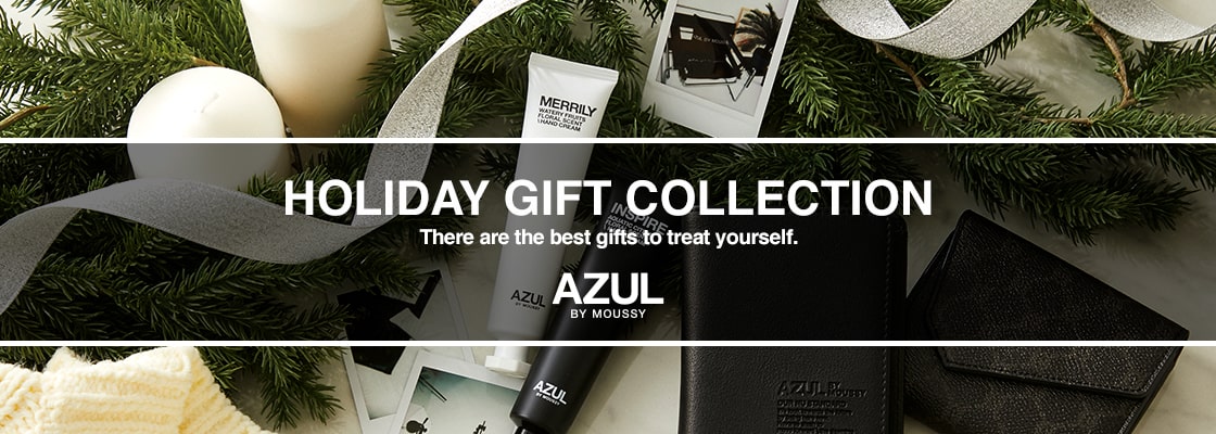 AZUL BY MOUSSY ｜HOLIDAY GIFT COLLECTION