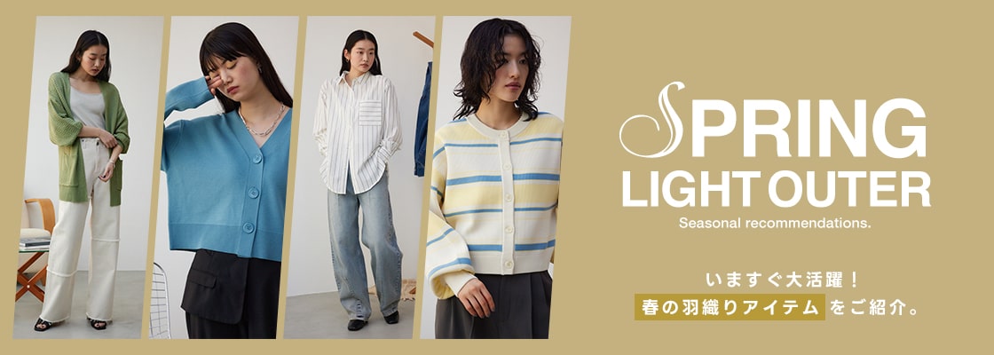 SPRING LIGHT OUTER Seasonal recommendations. For WOMEN