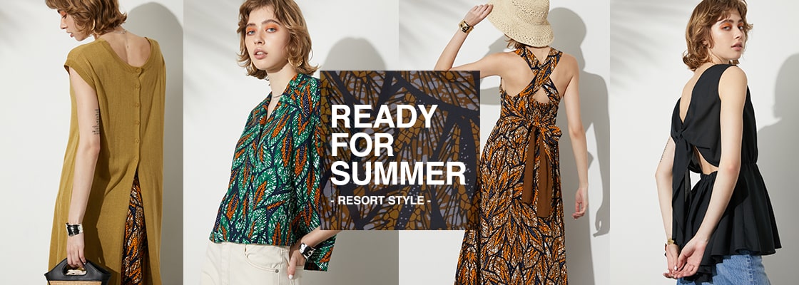 AZUL BY MOUSSY ｜READY FOR SUMMER -RESORT STYLE-