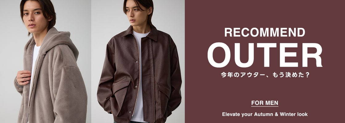  RECOMMEND OUTER 今年のアウター、もう決めた？ for MEN