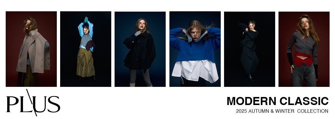 PLUS 2025 AUTUMN & WINTER COLLECTION