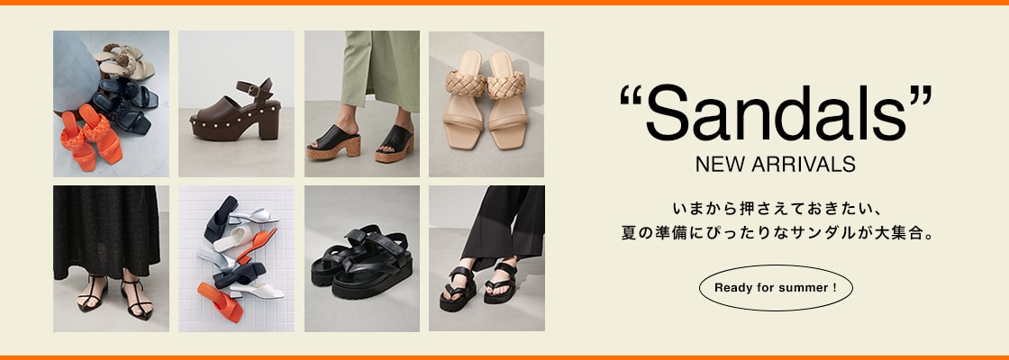 Sandals NEW ARRIVAL　Ready for summer！　
