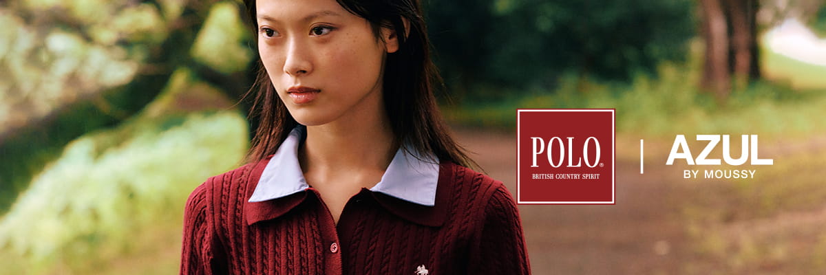 BRAND PICKS by AZUL MAG [Wear Classic?] Vol.1 クラシックを、自分らしく。POLO | AZUL BY MOUSSY