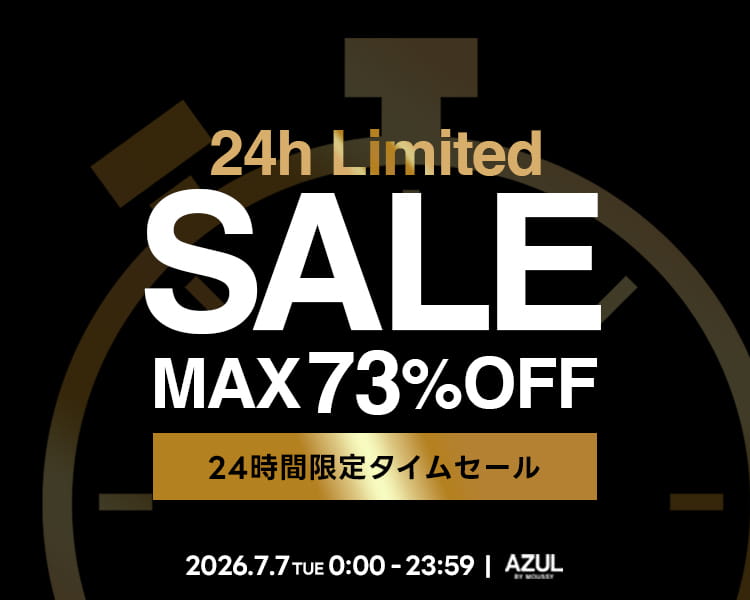 AZUL BY MOUSSY ｜24h Limited SALE MAX73%OFF