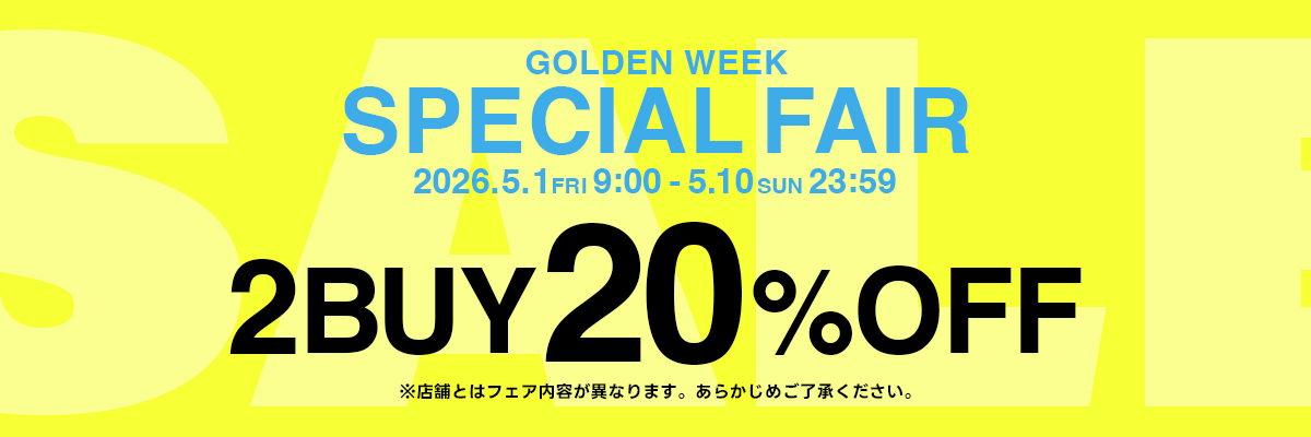 SPECIAL FAIR 2BUY20％OFF