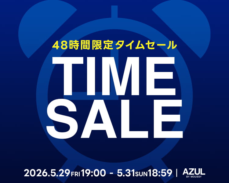 48H TIME SALE ｜AZUL BY MOUSSY 