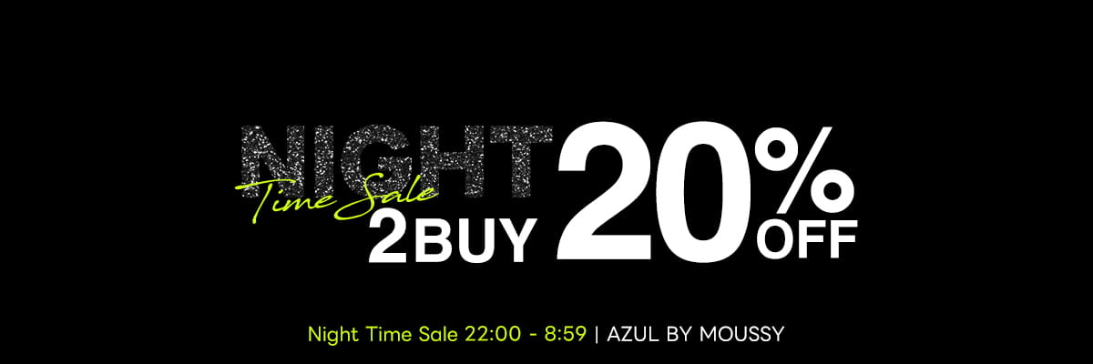 NIGHT TIME SALE 2BUY20％OFF